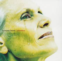 La'cryma Christi : Yesterdays